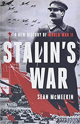 Stalin's War: A New History of World War II - Click Image to Close